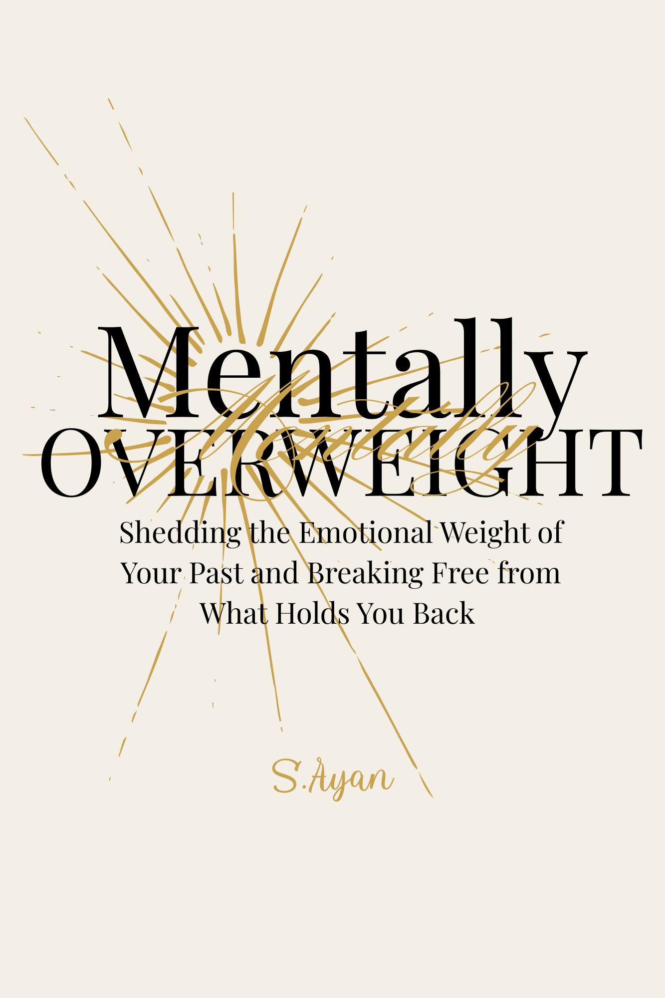 Mentally Overweight by S. Ayan